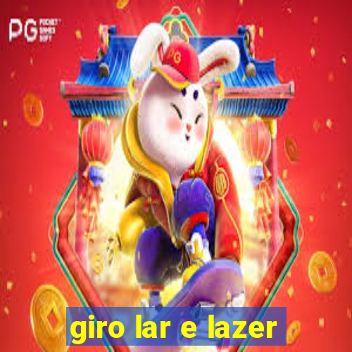 giro lar e lazer