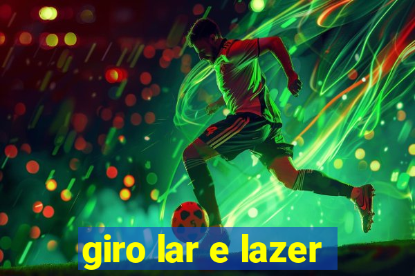 giro lar e lazer