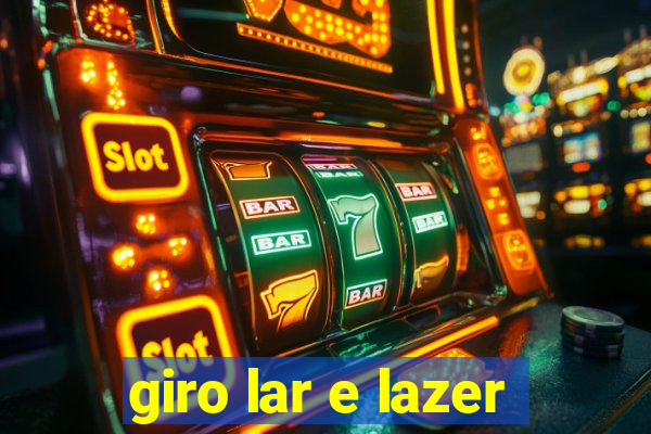 giro lar e lazer