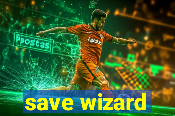 save wizard