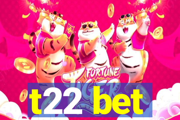 t22 bet