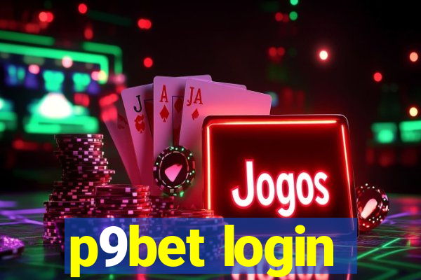 p9bet login