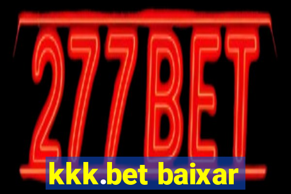 kkk.bet baixar