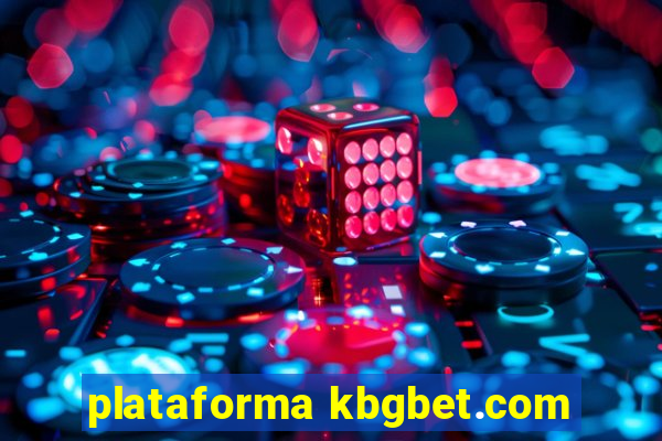 plataforma kbgbet.com