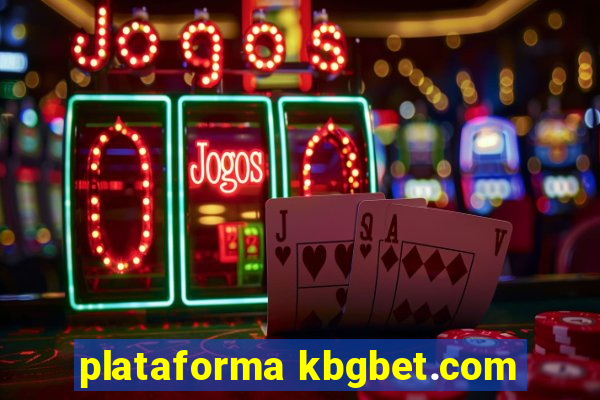 plataforma kbgbet.com