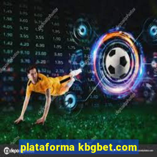 plataforma kbgbet.com