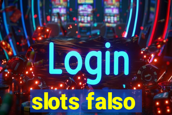 slots falso