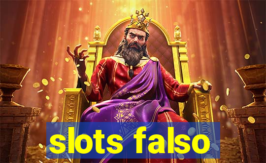 slots falso