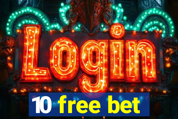 10 free bet