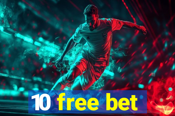 10 free bet