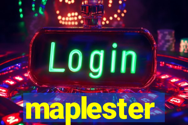 maplester