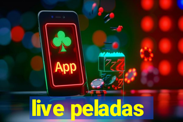 live peladas