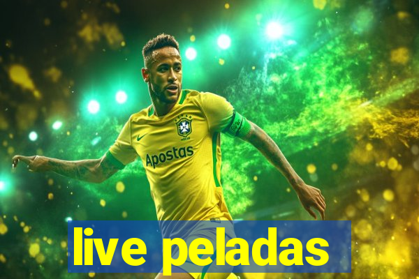 live peladas