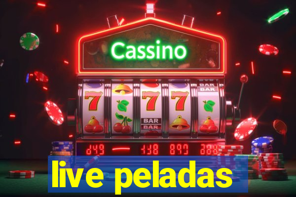 live peladas