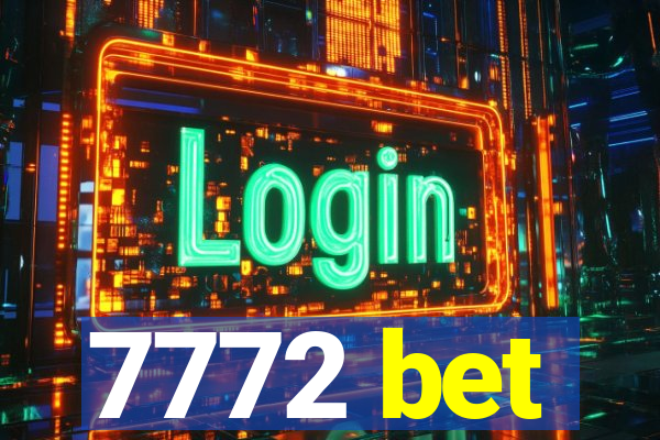 7772 bet