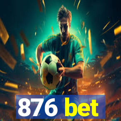 876 bet