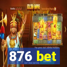 876 bet