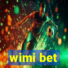 wimi bet