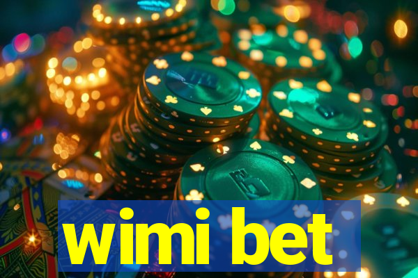 wimi bet