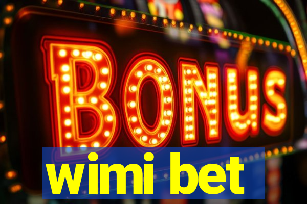 wimi bet