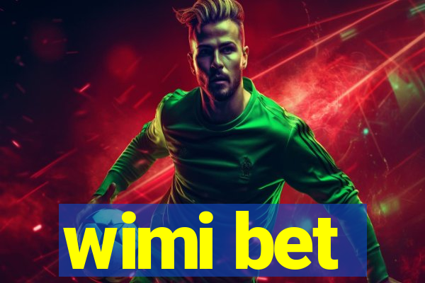 wimi bet