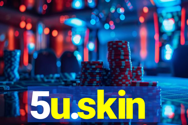 5u.skin