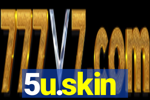 5u.skin