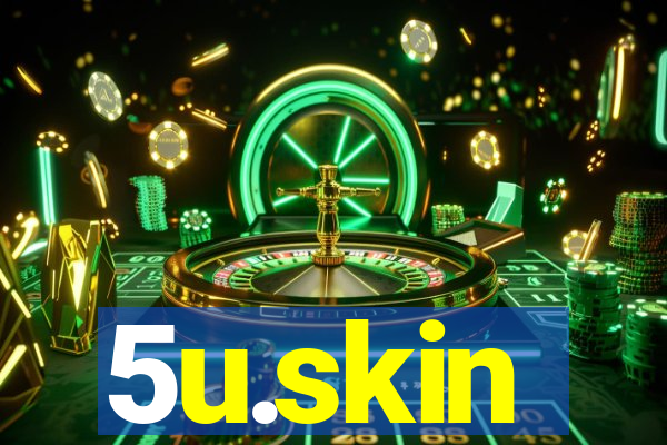 5u.skin