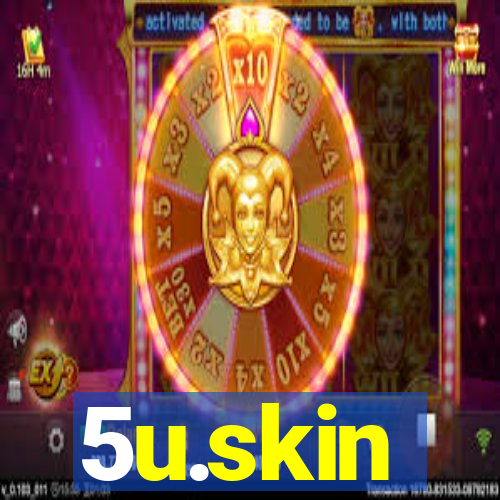 5u.skin