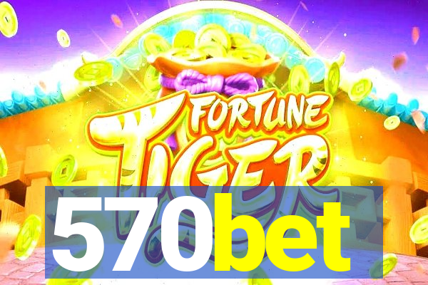 570bet