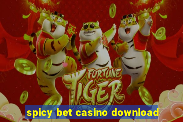 spicy bet casino download