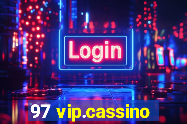 97 vip.cassino