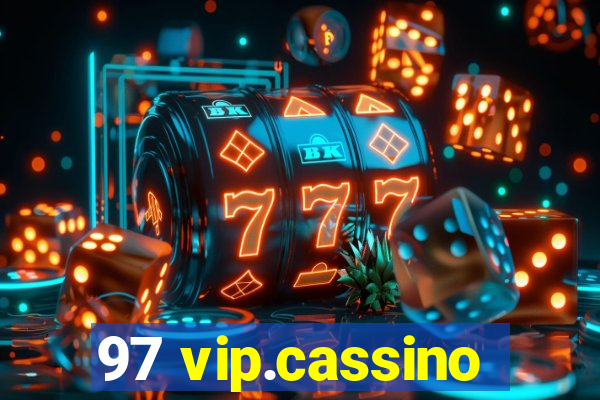 97 vip.cassino