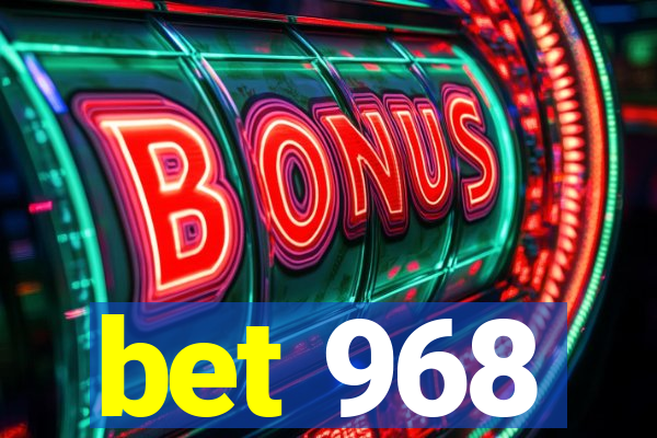 bet 968