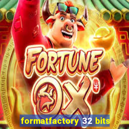 formatfactory 32 bits