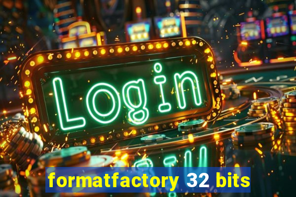 formatfactory 32 bits