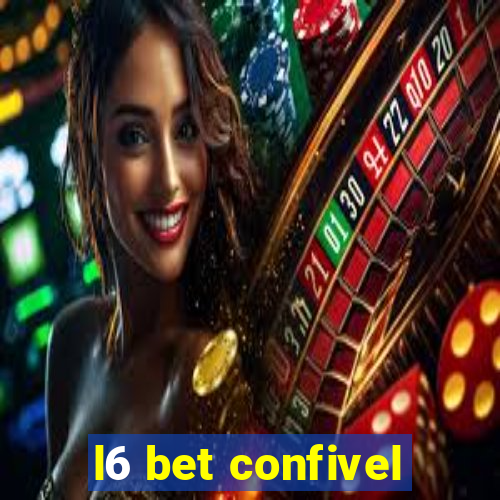 l6 bet confivel