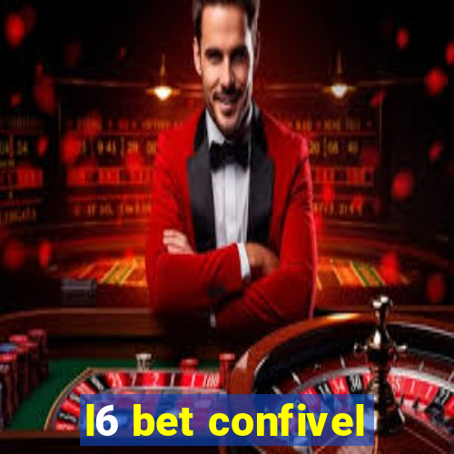 l6 bet confivel