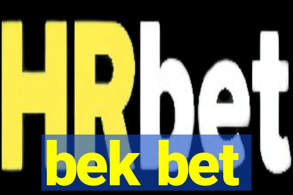 bek bet