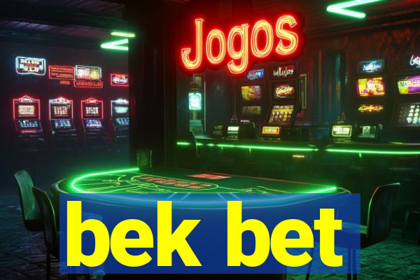 bek bet