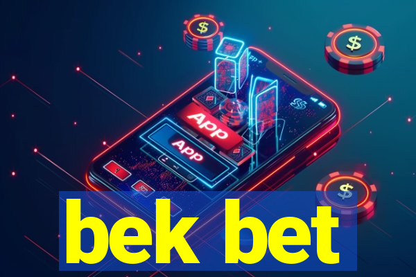 bek bet