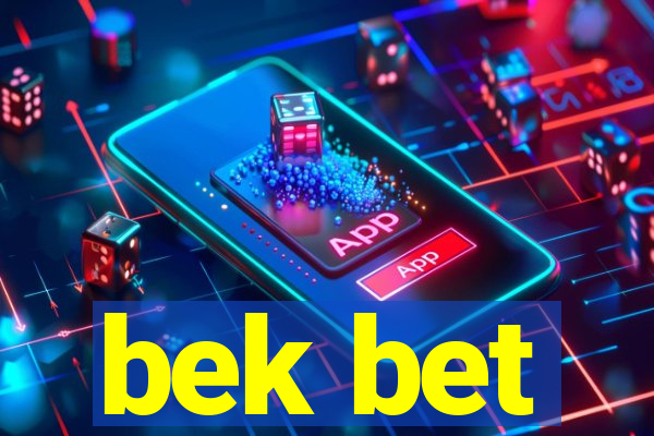 bek bet