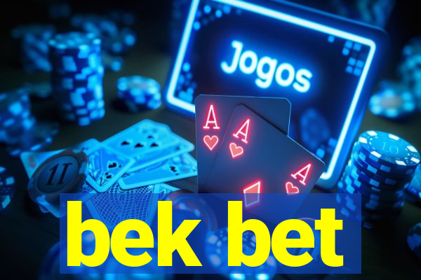 bek bet