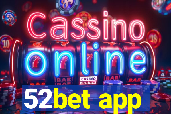 52bet app