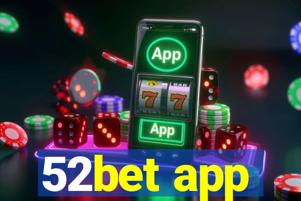 52bet app