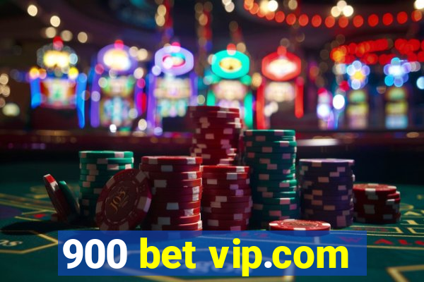 900 bet vip.com