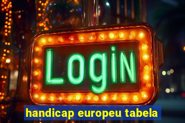 handicap europeu tabela