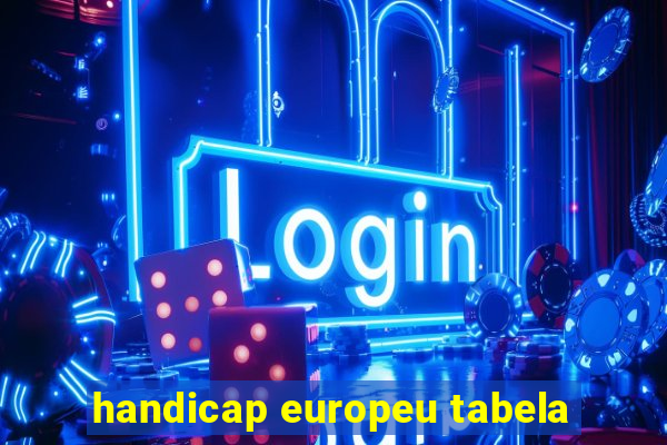 handicap europeu tabela