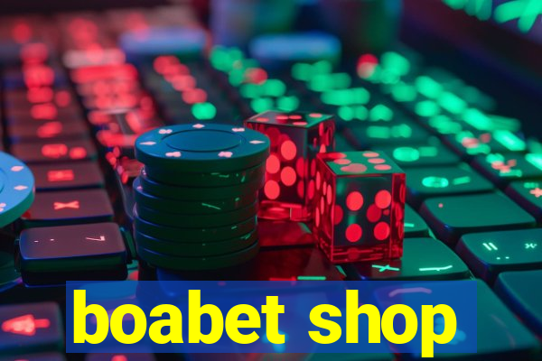 boabet shop