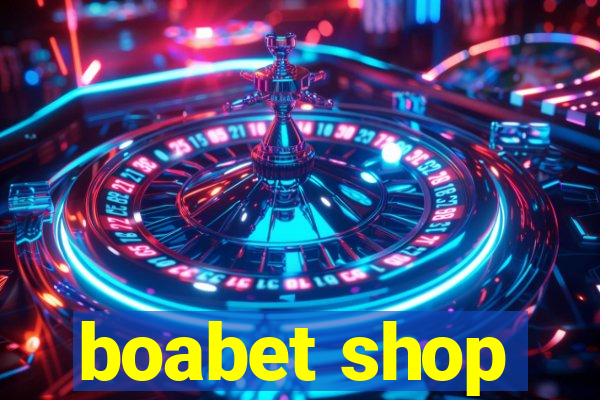 boabet shop